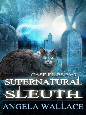 cover image of Supernatural Sleuth, Case Files #6-9